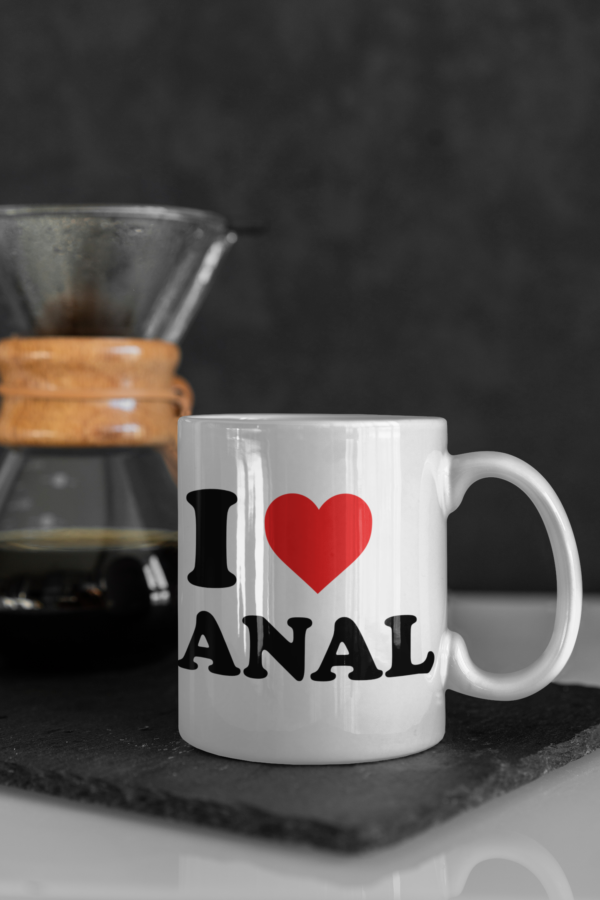 I love anal mug