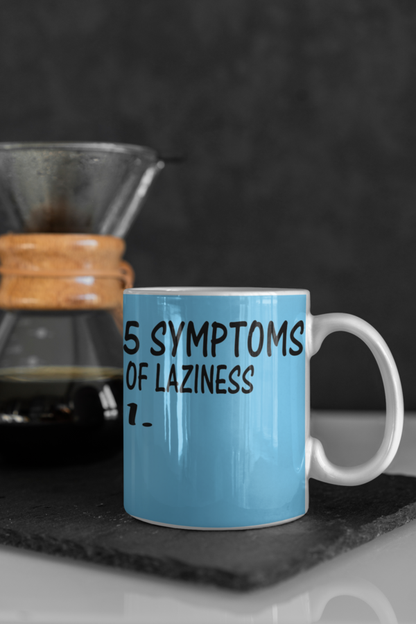 Symptoms of Laziness Mug