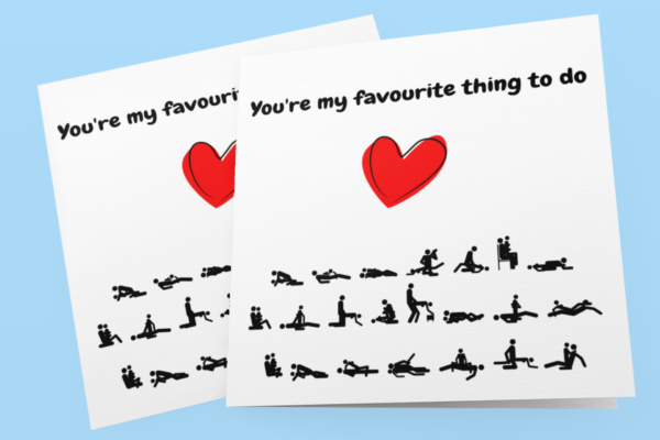 You're my favourite thing to do - Valentines Card