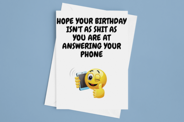 Answering your phone - Birthday Card