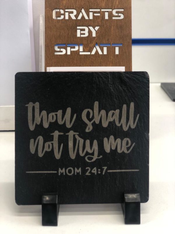 Thou Shall Not Try Me - Slate Coaster