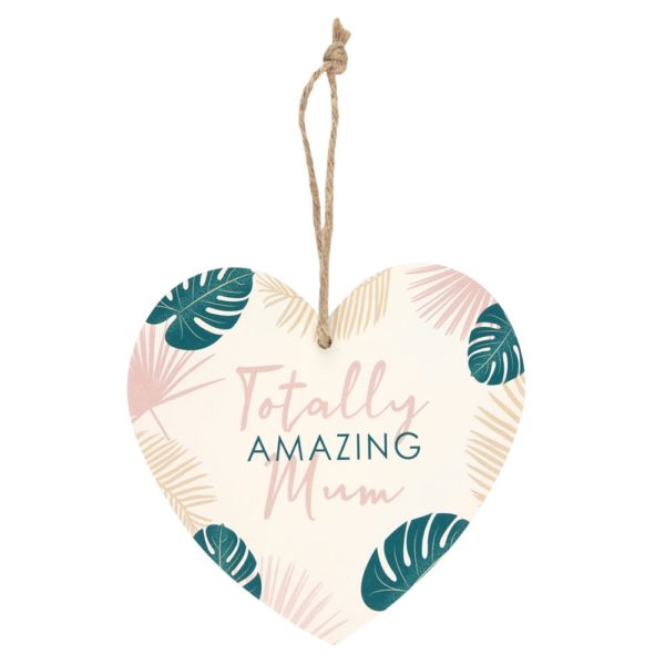Totally Amazing Mum Heart Sign