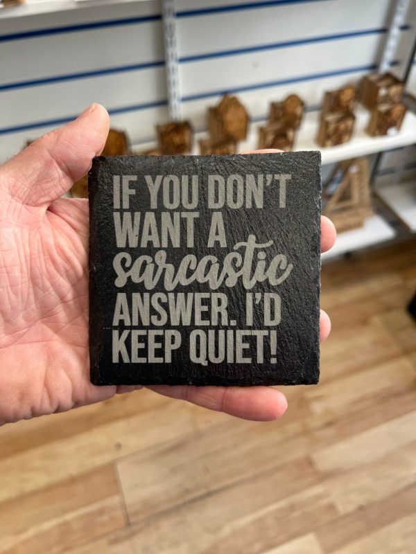 Sarcastic Answer - Slate Coaster