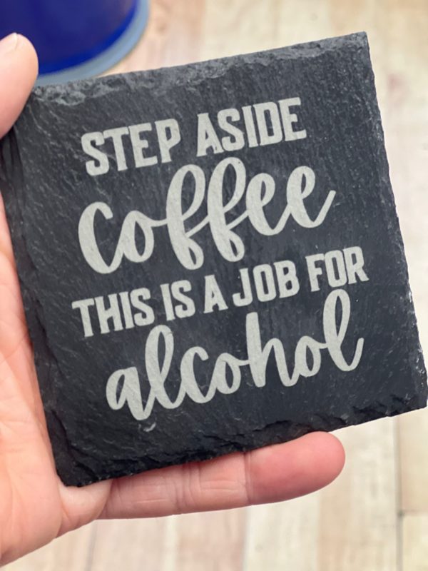 Step A Side Coffee - Slate Coaster