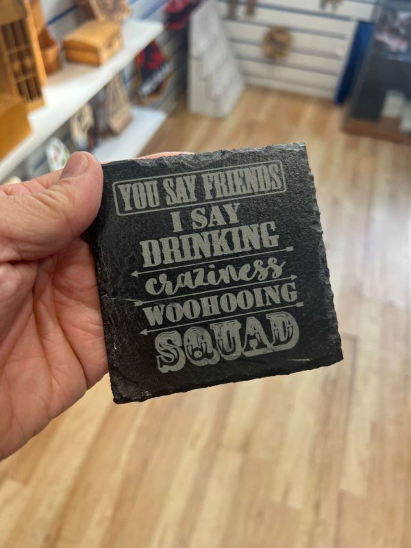 WooHooing Squad - Slate Coaster
