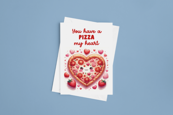 You have a PIZZA my heart 4