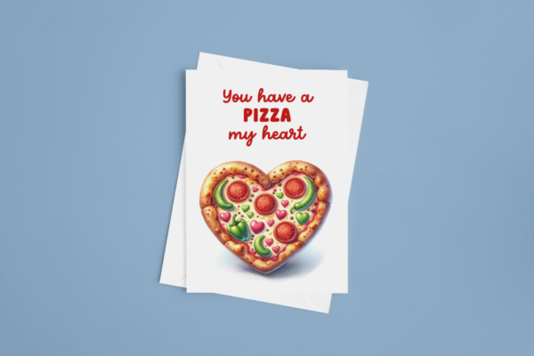 You have a PIZZA my heart 2