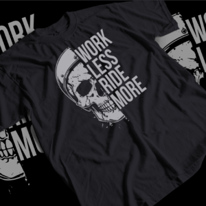 Work Less, Ride More Skull T-shirt / Hoodie